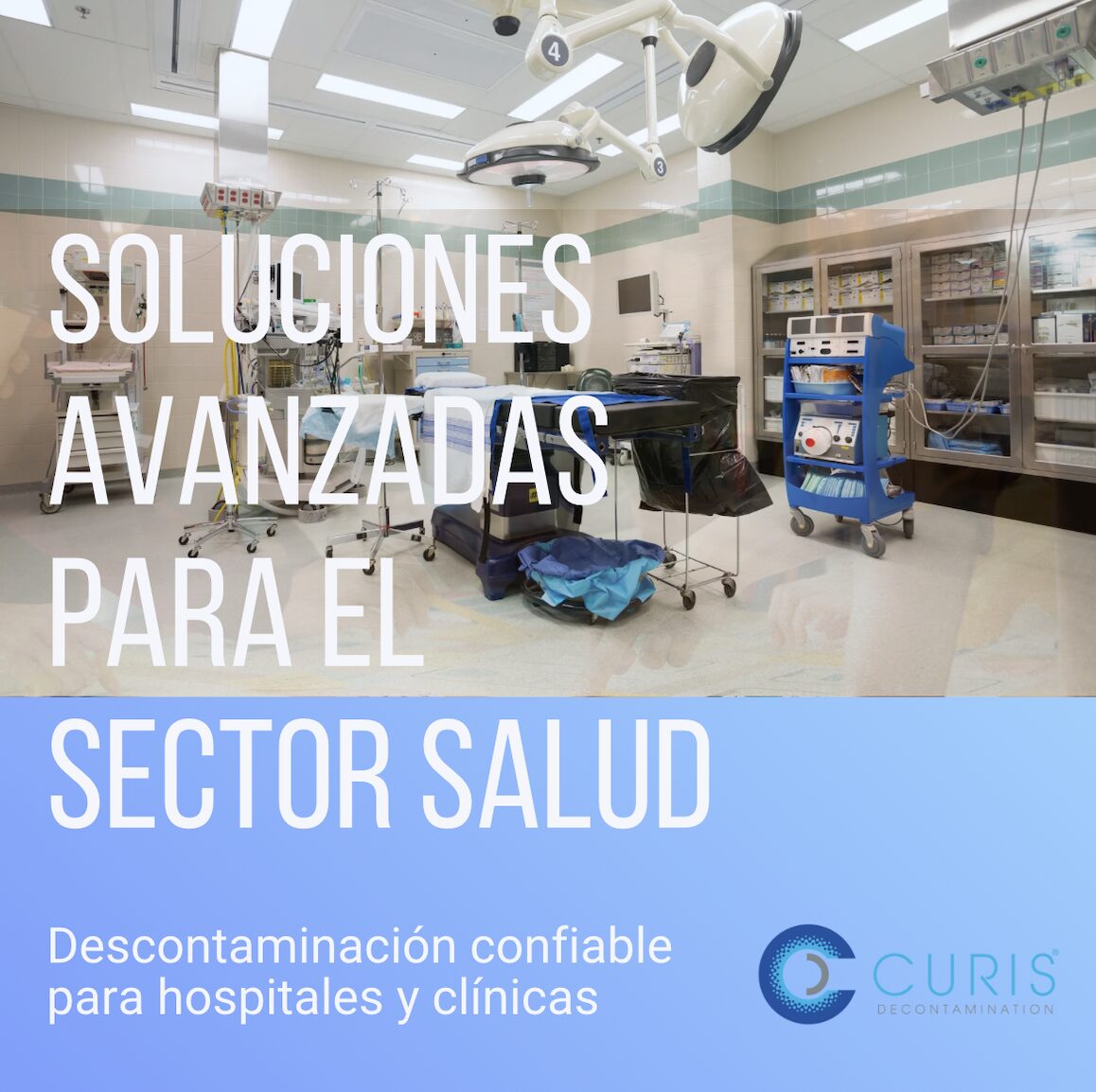 ecnología CURIS de descontaminación Hybrid Hydrogen Peroxide para hospitales y clínicas