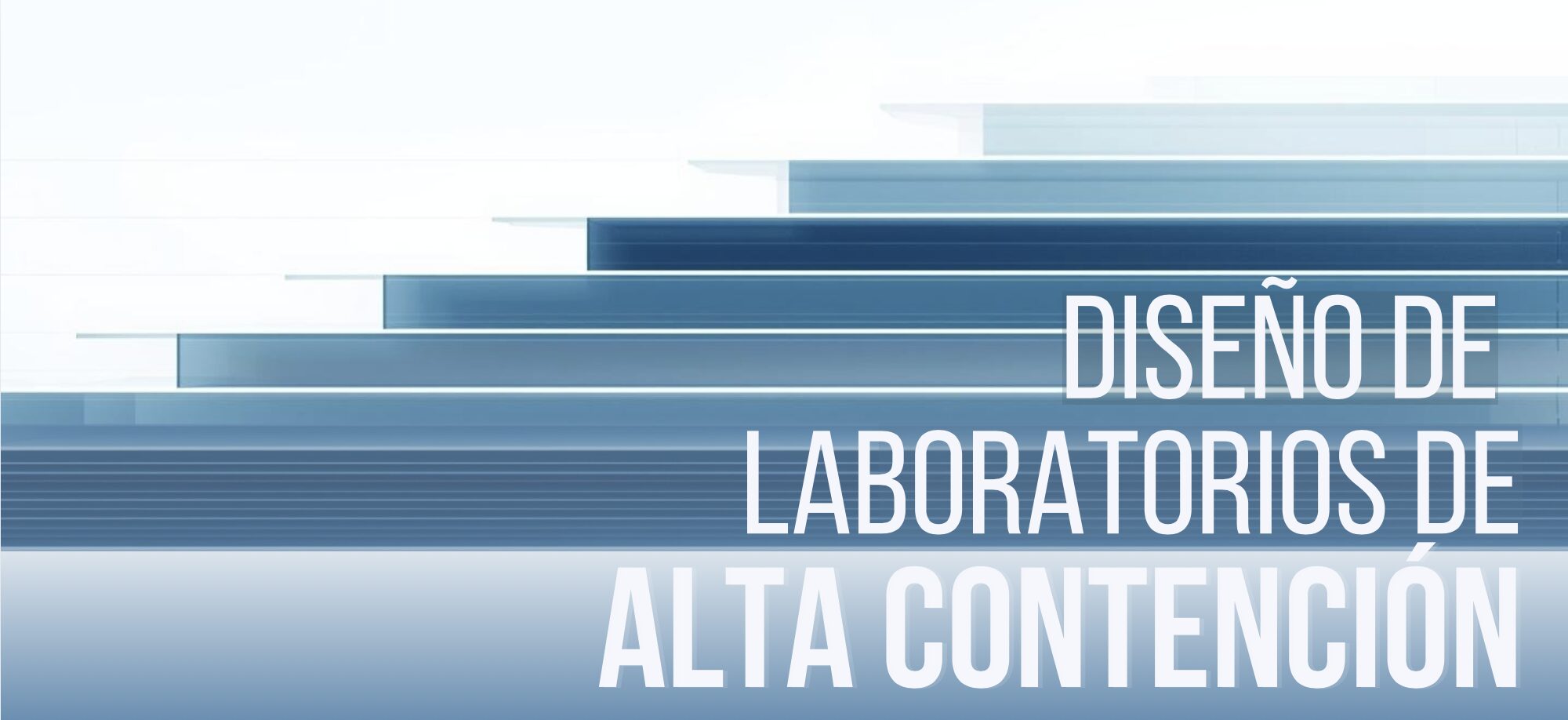 Curso Diseño de Laboratorios de Alta Contención BSL-3 impartido por Luis Linares — capacitación en México y Latinoamérica