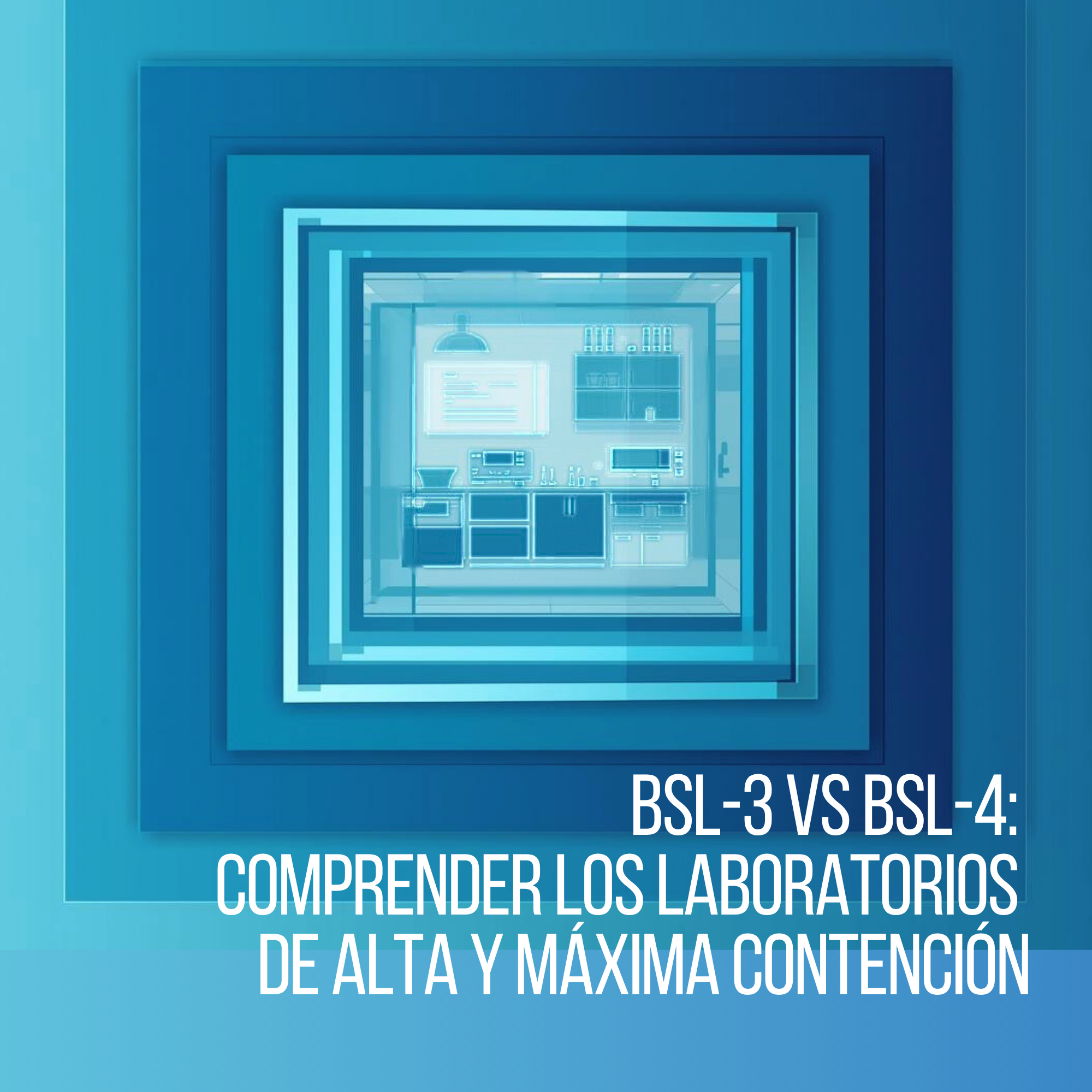 Diferencias entre laboratorios BSL-3 y BSL-4