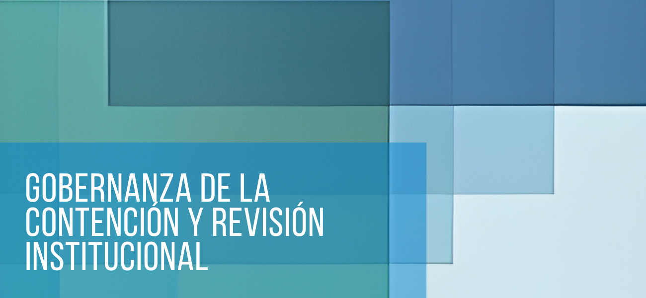 Gobernanza de la Contención y Auditoría Institucional