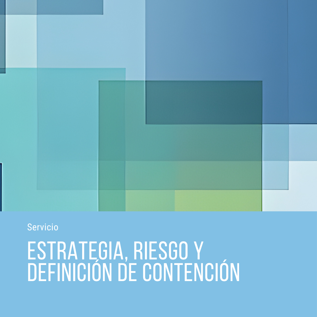 Estrategia, Riesgo y Definición de Contención